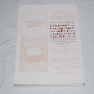 Suvi-Päivi Koski Geist=reiches Gesang=Buch vuodelta 1704 pietistisenä virsikirjana